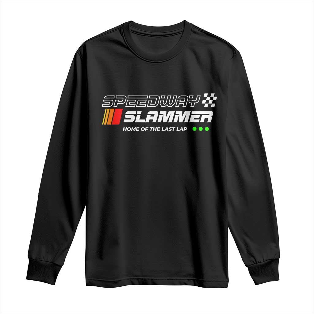 Speedway Slammer Racing 2025 Long Sleeve Shirt Home of The Last Lap TS02 Black Print Your Wear