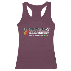Speedway Slammer Racing 2025 Racerback Tank Top Home of The Last Lap TS02 Maroon Print Your Wear