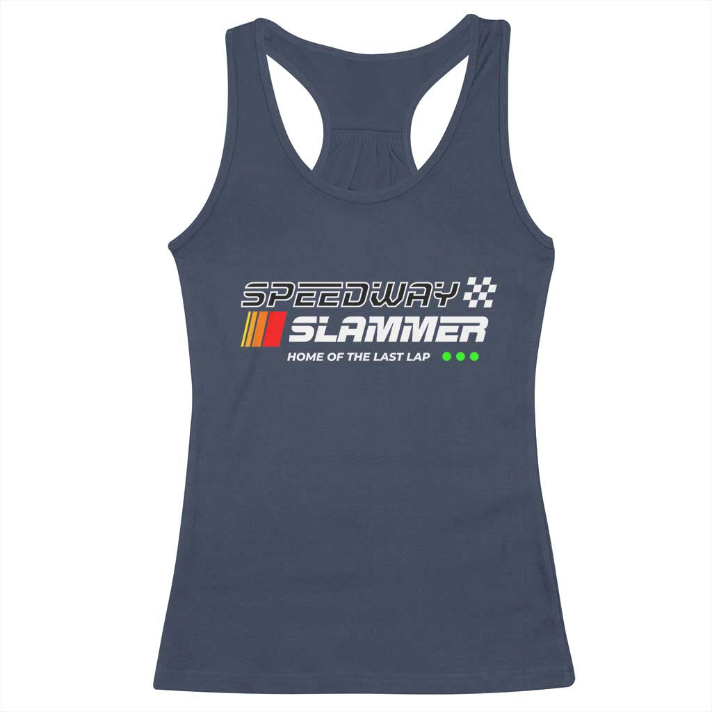 Speedway Slammer Racing 2025 Racerback Tank Top Home of The Last Lap TS02 Navy Print Your Wear