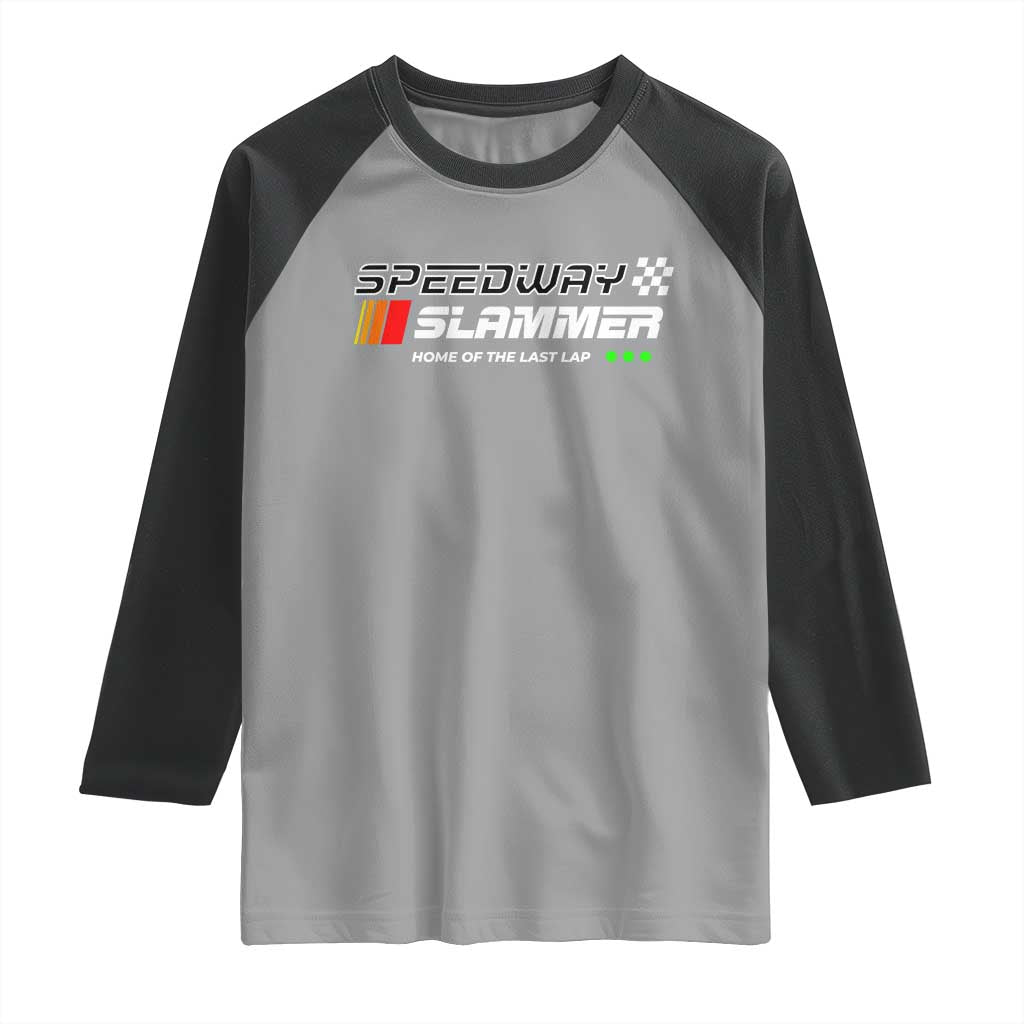 Speedway Slammer Racing 2025 Raglan Shirt Home of The Last Lap TS02 Sport Gray Black Print Your Wear