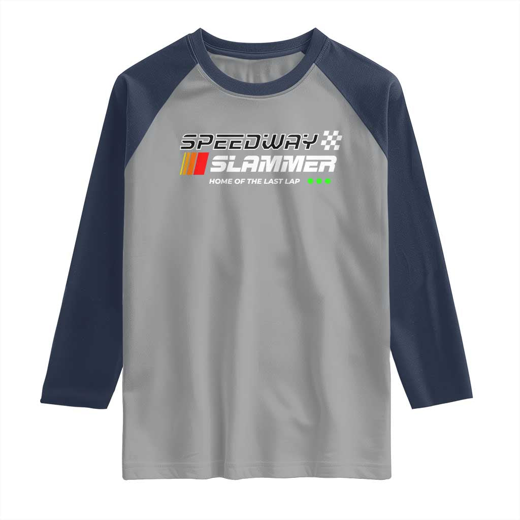 Speedway Slammer Racing 2025 Raglan Shirt Home of The Last Lap TS02 Sport Gray Navy Print Your Wear