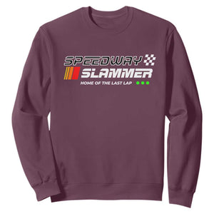 Speedway Slammer Racing 2025 Sweatshirt Home of The Last Lap TS02 Maroon Print Your Wear