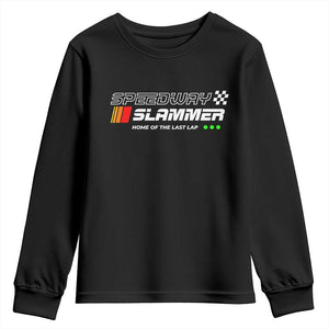 Speedway Slammer Racing 2025 Youth Sweatshirt Home of The Last Lap TS02 Black Print Your Wear