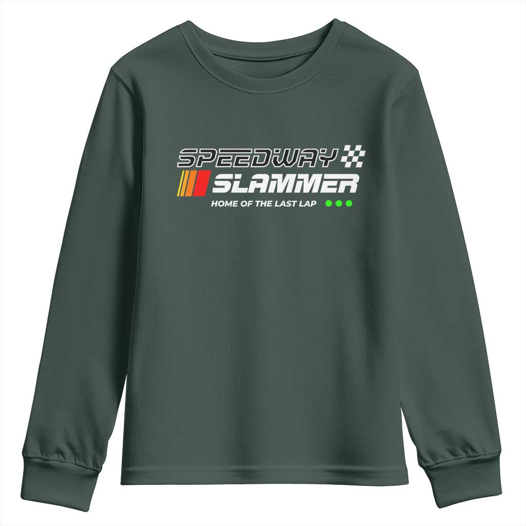 Speedway Slammer Racing 2025 Youth Sweatshirt Home of The Last Lap TS02 Dark Forest Green Print Your Wear