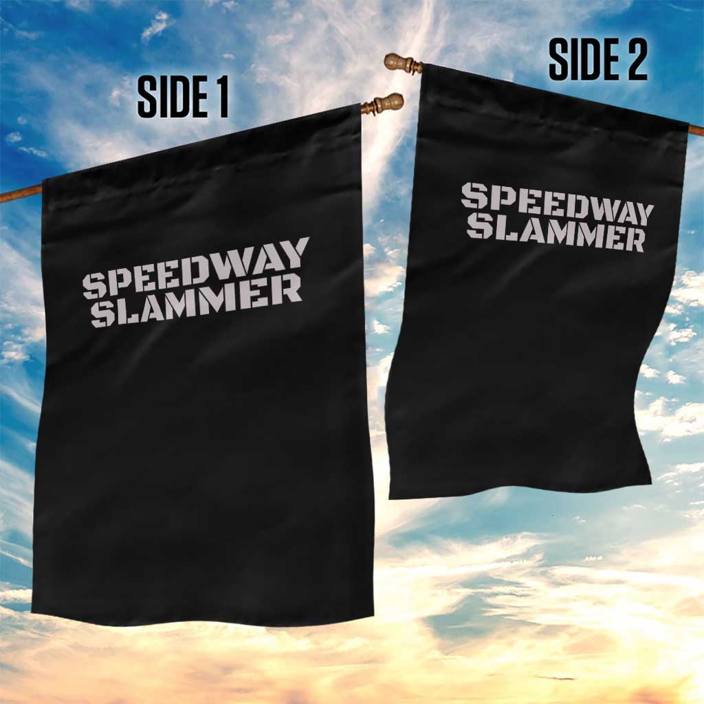 Speedway Slammer 2025 Garden Flag Indiana Sarcastic TS02 Print Your Wear