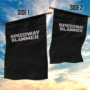 Speedway Slammer 2025 Garden Flag Indiana Sarcastic TS02 Print Your Wear