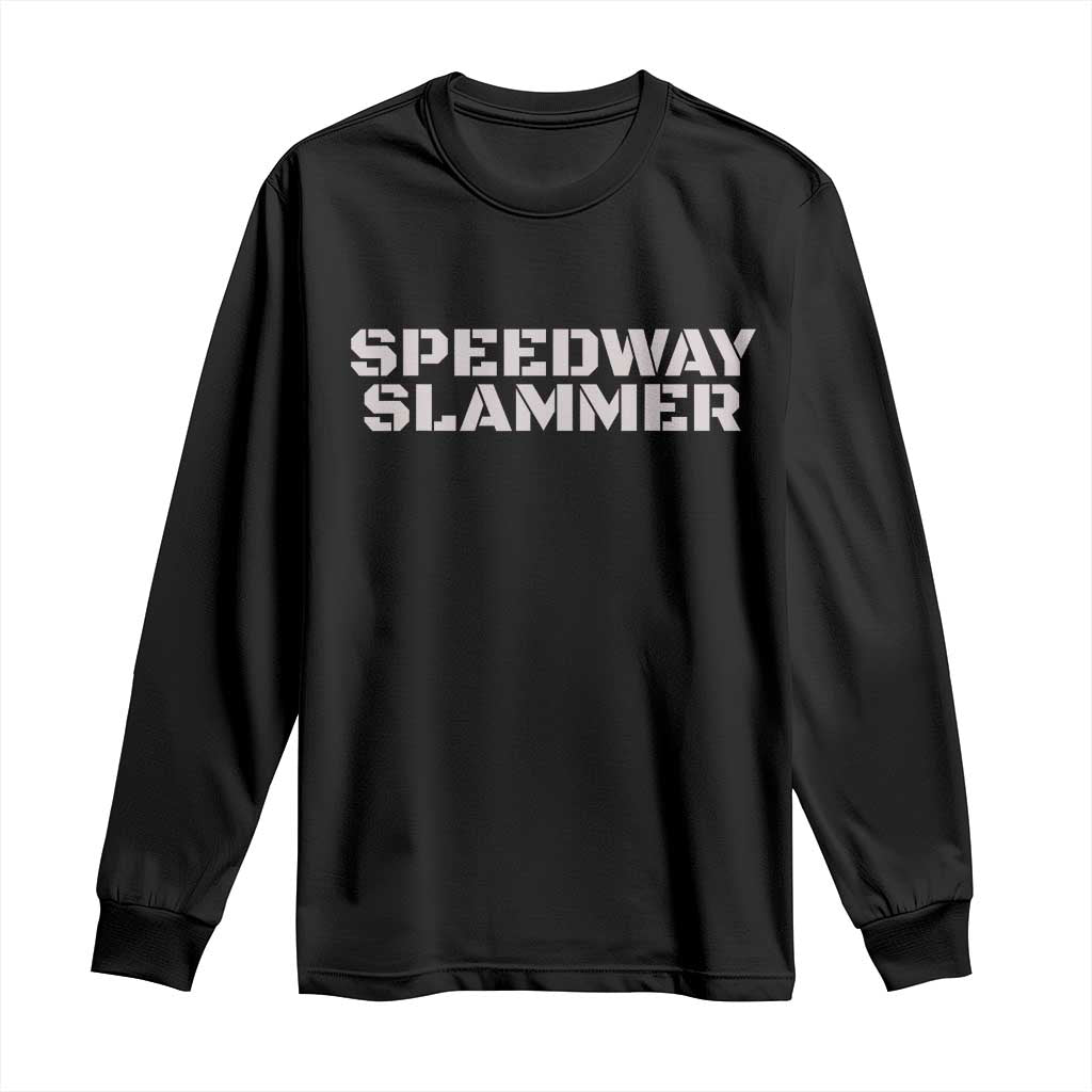 Speedway Slammer 2025 Long Sleeve Shirt Indiana Sarcastic TS02 Black Print Your Wear