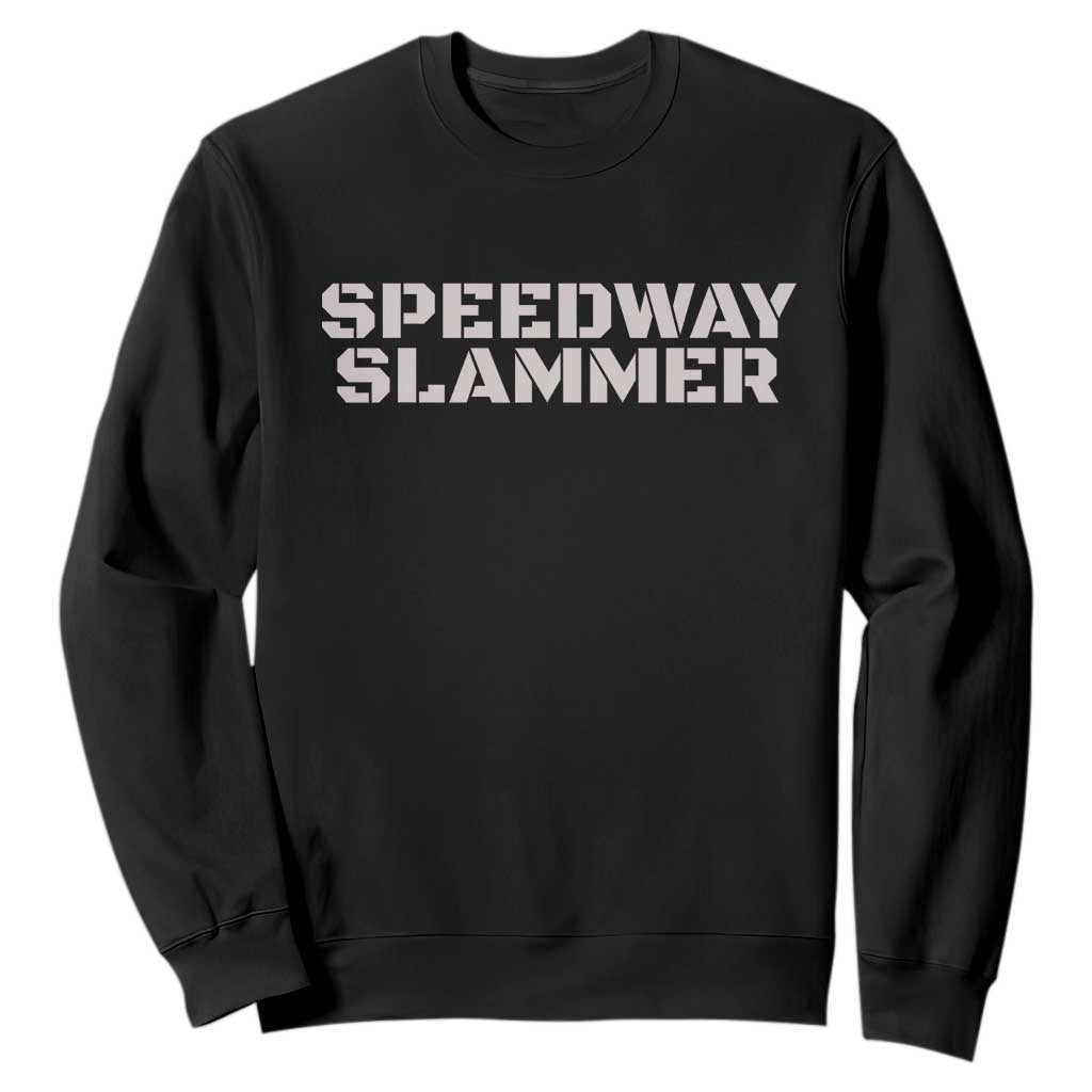 Speedway Slammer 2025 Sweatshirt Indiana Sarcastic TS02 Black Print Your Wear