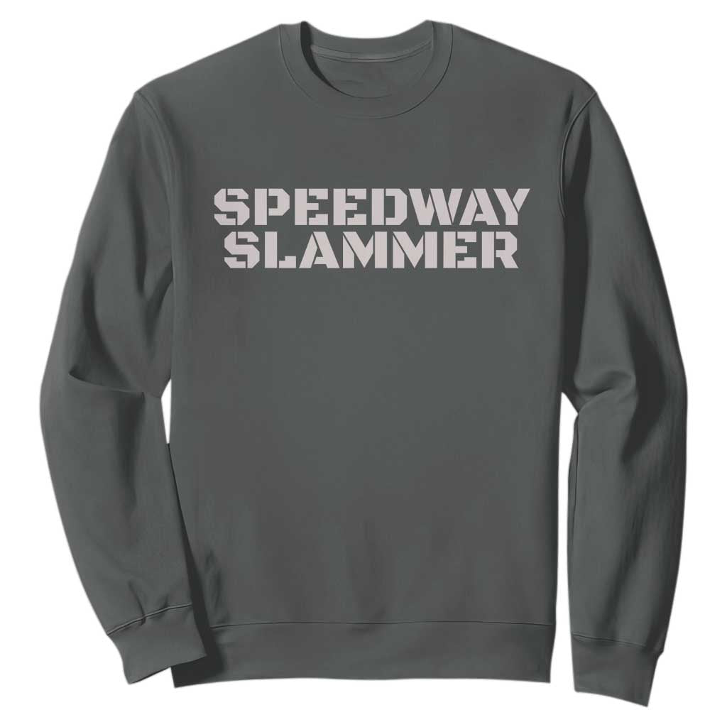 Speedway Slammer 2025 Sweatshirt Indiana Sarcastic TS02 Dark Heather Print Your Wear