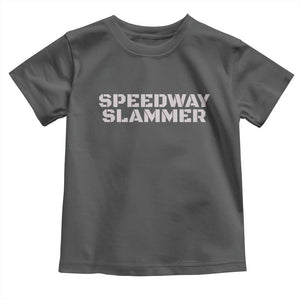 Speedway Slammer 2025 Toddler T Shirt Indiana Sarcastic TS02 Dark Heather Print Your Wear