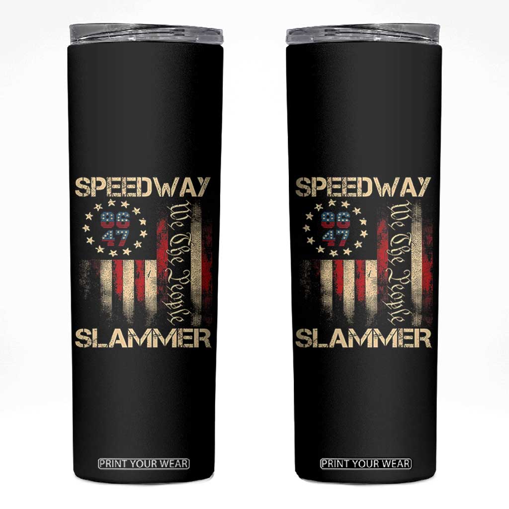 Speedway Slammer 2025 Skinny Tumbler We The People Patriotic Distressed American Flag TS02 Black Print Your Wear
