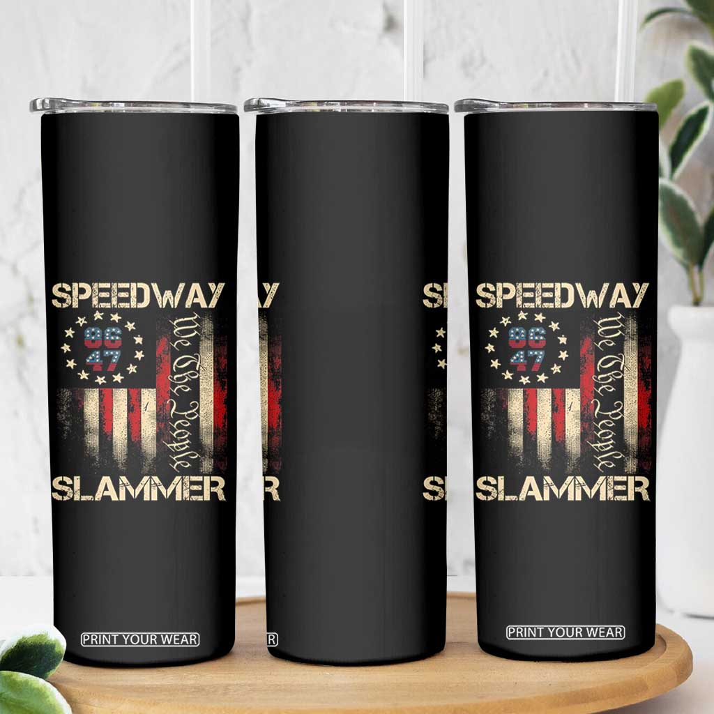 Speedway Slammer 2025 Skinny Tumbler We The People Patriotic Distressed American Flag TS02 Print Your Wear