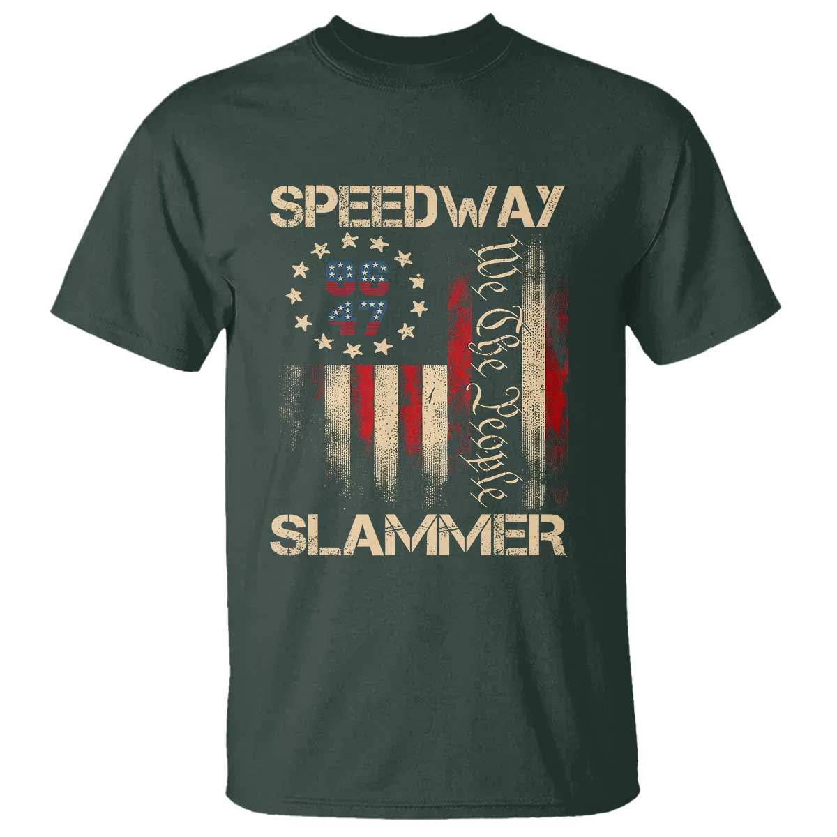 Speedway Slammer 2025 T Shirt We The People Patriotic Distressed American Flag TS02 Dark Forest Green Print Your Wear
