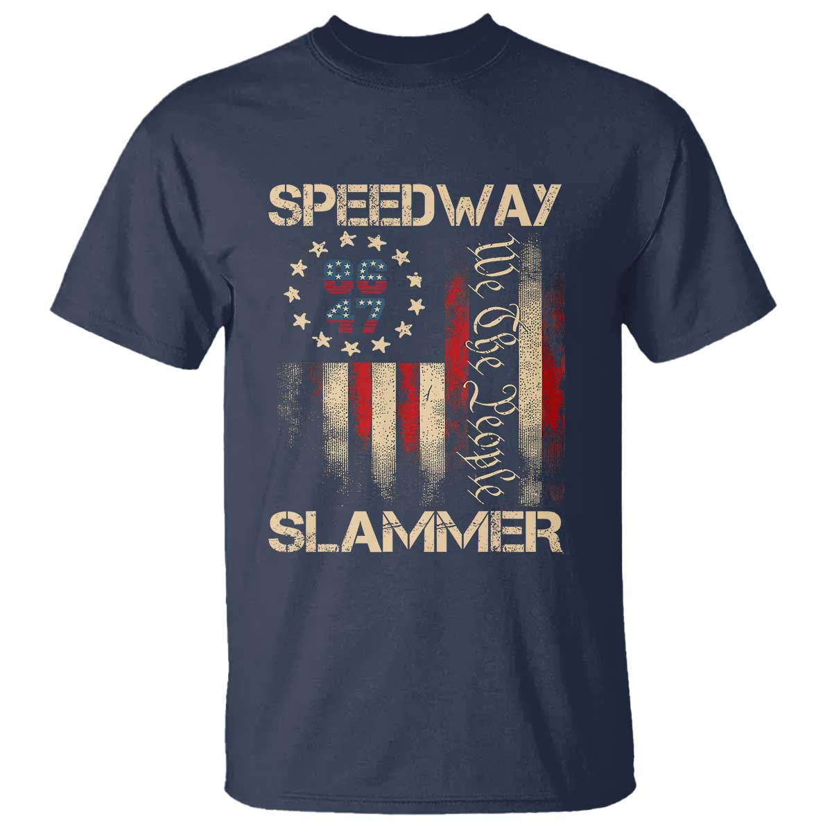Speedway Slammer 2025 T Shirt We The People Patriotic Distressed American Flag TS02 Navy Print Your Wear