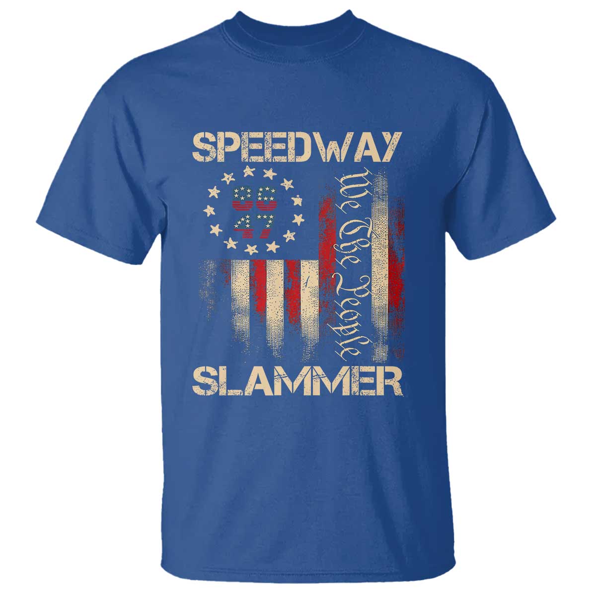 Speedway Slammer 2025 T Shirt We The People Patriotic Distressed American Flag TS02 Royal Blue Print Your Wear