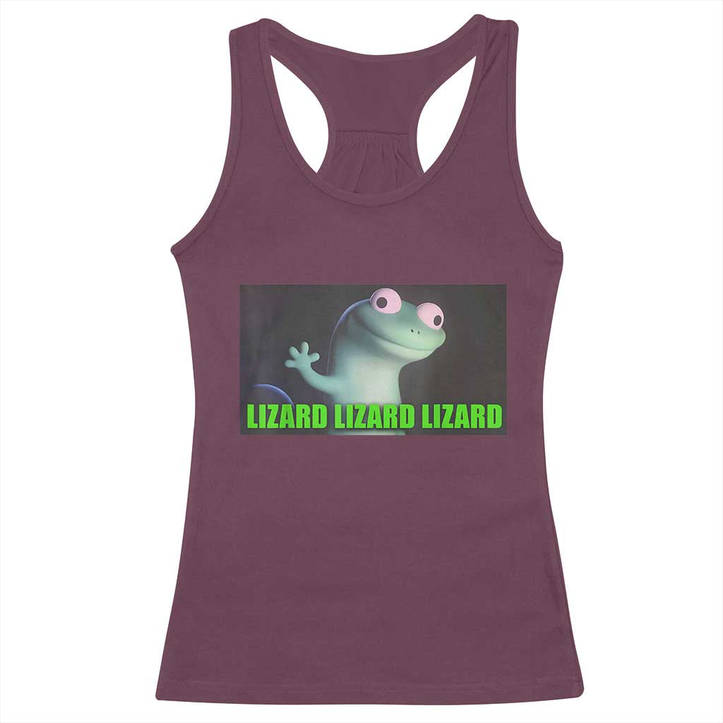 Funny Lizard Lizard Lizard Racerback Tank Top Weirdcore Gecko Meme TS02 Maroon Print Your Wear