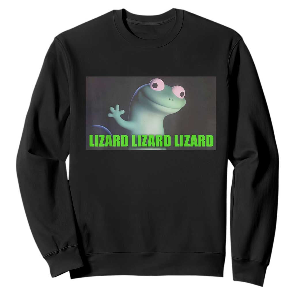Funny Lizard Lizard Lizard Sweatshirt Weirdcore Gecko Meme TS02 Black Print Your Wear