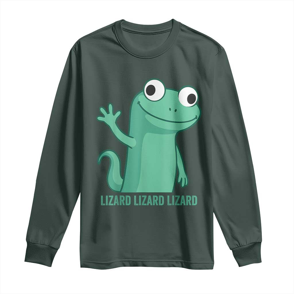 Funny Lizard Lizard Lizard Long Sleeve Shirt Cute Gecko Reptile Meme TS02 Dark Forest Green Print Your Wear