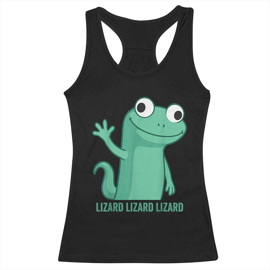 Funny Lizard Lizard Lizard Racerback Tank Top Cute Gecko Reptile Meme TS02 Black Print Your Wear