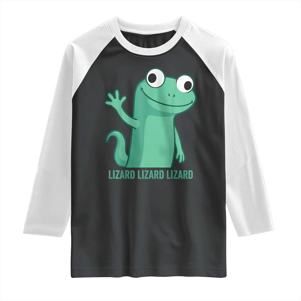 Funny Lizard Lizard Lizard Raglan Shirt Cute Gecko Reptile Meme TS02 Black White Print Your Wear