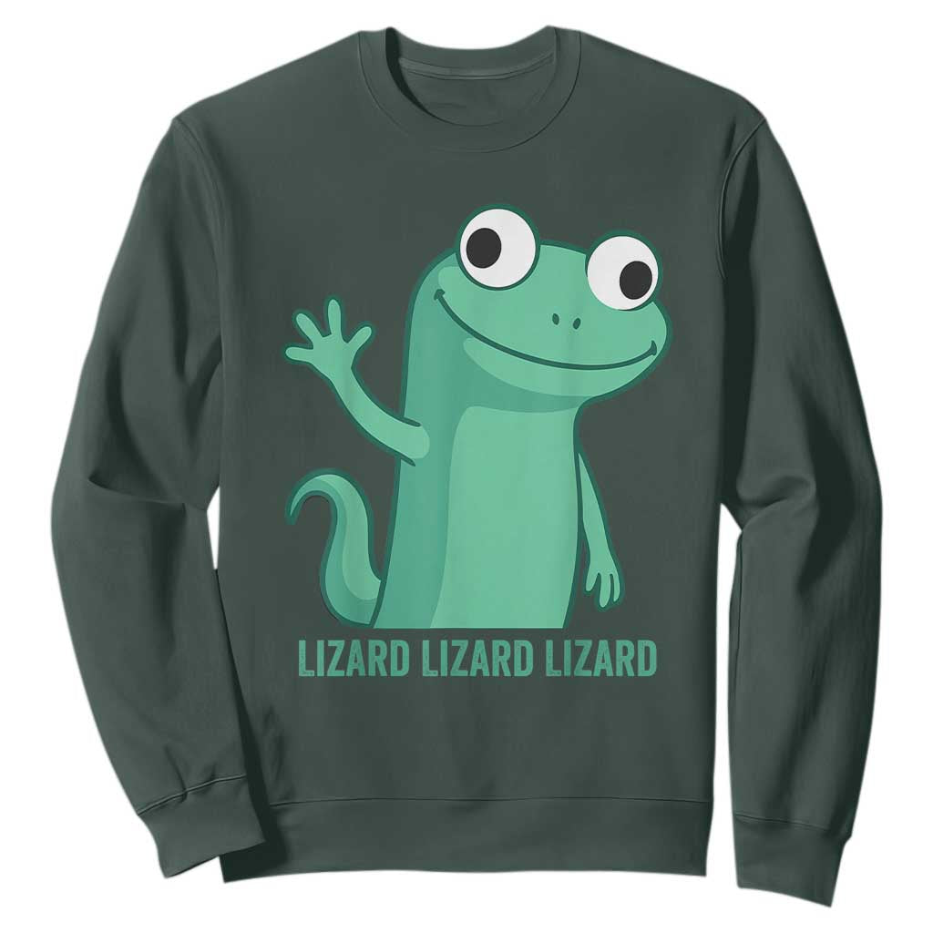 Funny Lizard Lizard Lizard Sweatshirt Cute Gecko Reptile Meme TS02 Dark Forest Green Print Your Wear