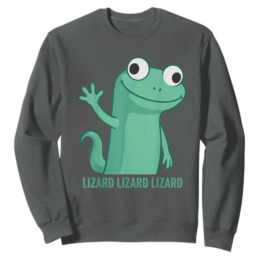 Funny Lizard Lizard Lizard Sweatshirt Cute Gecko Reptile Meme TS02 Dark Heather Print Your Wear