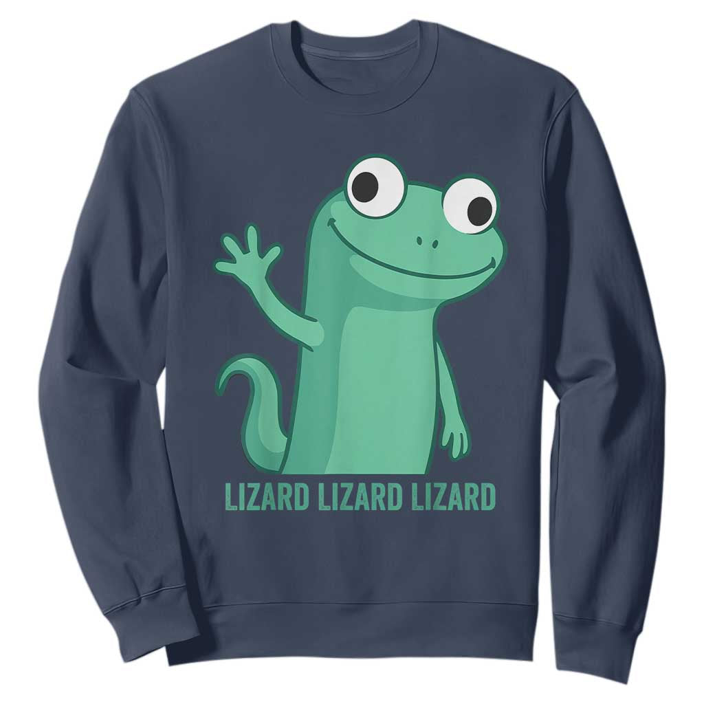 Funny Lizard Lizard Lizard Sweatshirt Cute Gecko Reptile Meme TS02 Navy Print Your Wear