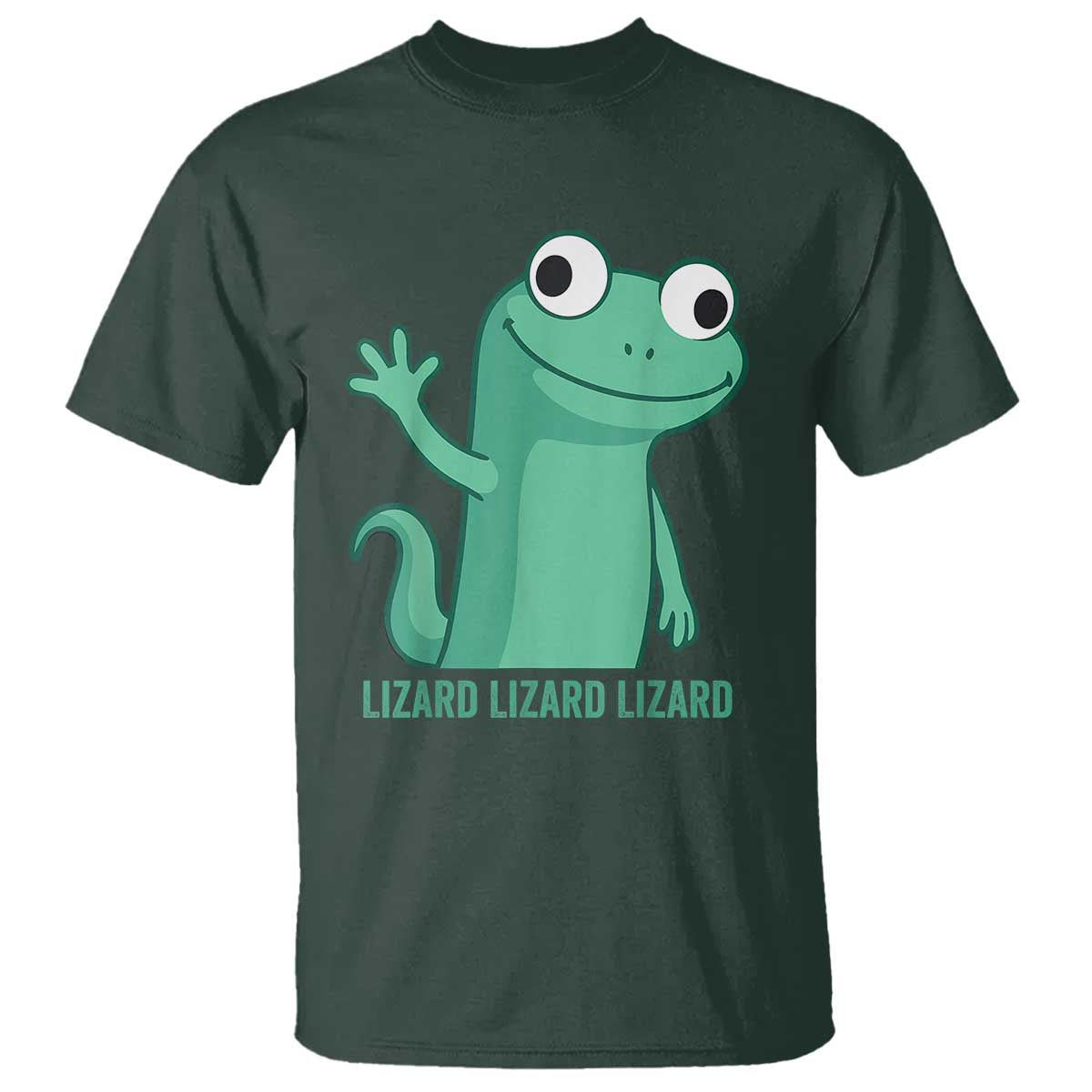 Funny Lizard Lizard Lizard T Shirt Cute Gecko Reptile Meme TS02 Dark Forest Green Print Your Wear