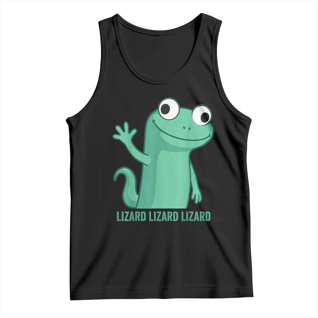 Funny Lizard Lizard Lizard Tank Top Cute Gecko Reptile Meme TS02 Black Print Your Wear