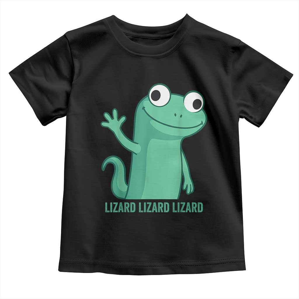 Funny Lizard Lizard Lizard Toddler T Shirt Cute Gecko Reptile Meme TS02 Black Print Your Wear