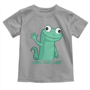 Funny Lizard Lizard Lizard Toddler T Shirt Cute Gecko Reptile Meme TS02 Sport Gray Print Your Wear