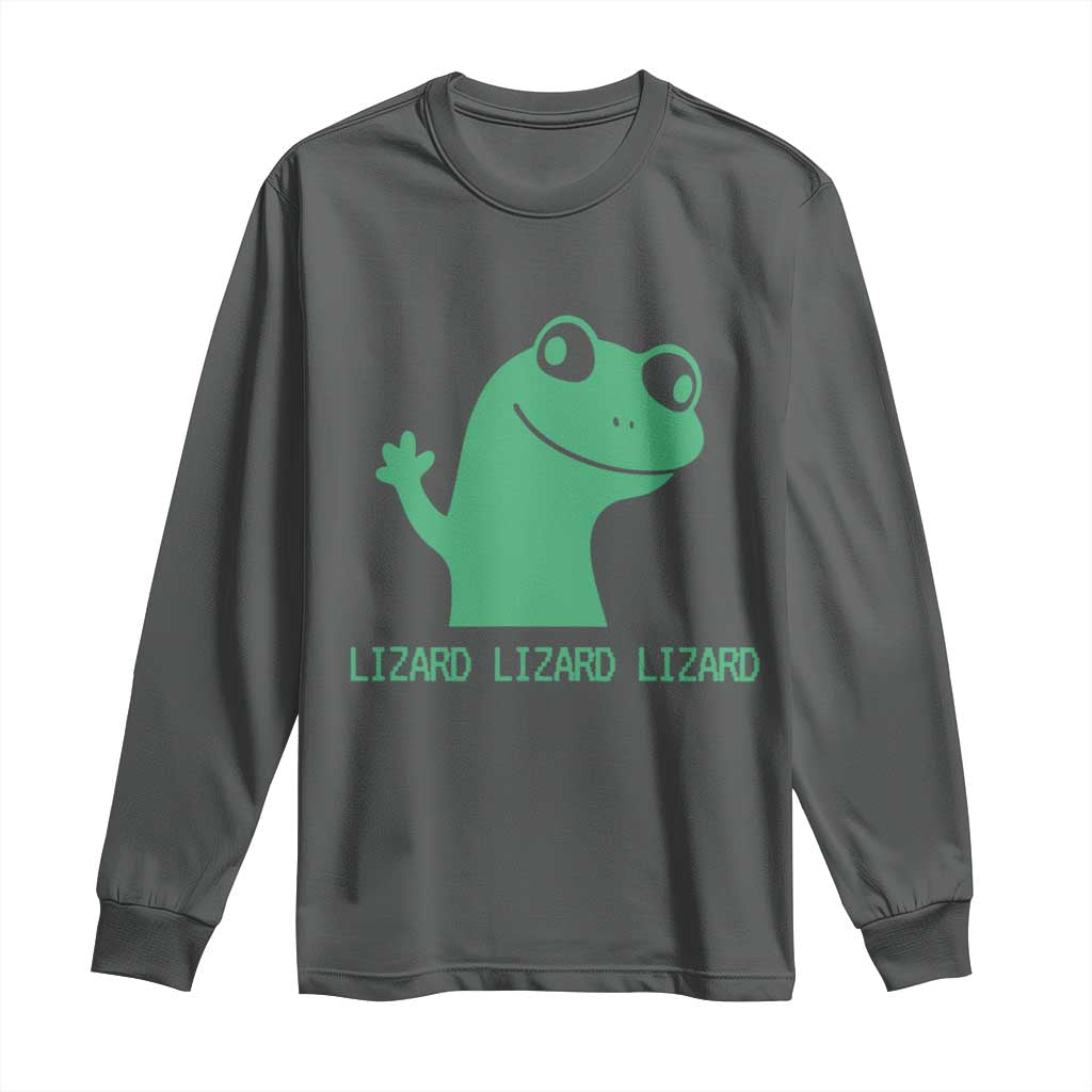 Funny Lizard Lizard Lizard Long Sleeve Shirt Weirdcore Gecko Reptile Meme TS02 Dark Heather Print Your Wear