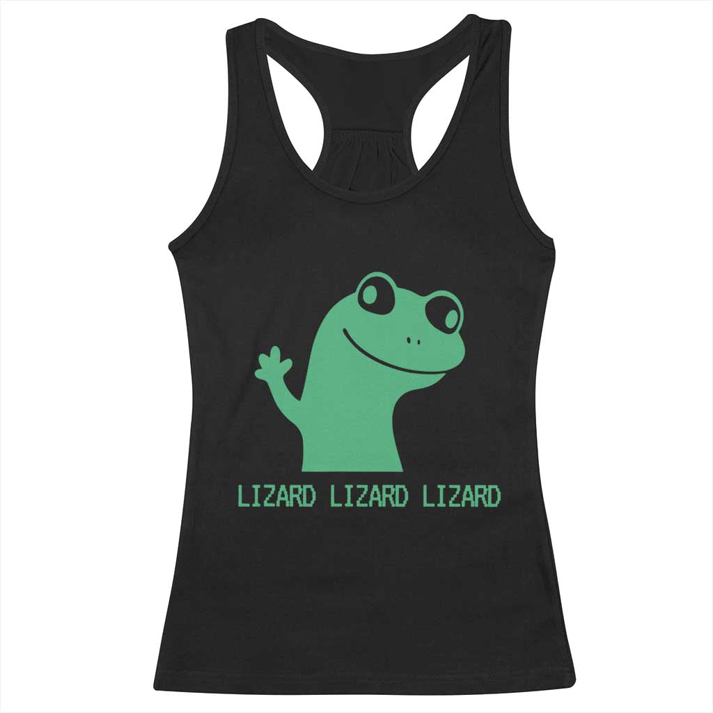 Funny Lizard Lizard Lizard Racerback Tank Top Weirdcore Gecko Reptile Meme TS02 Black Print Your Wear