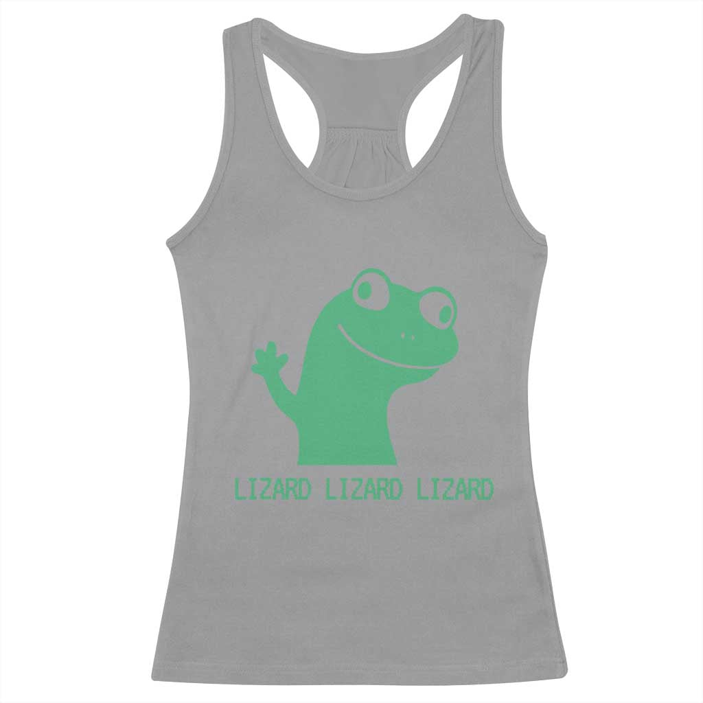 Funny Lizard Lizard Lizard Racerback Tank Top Weirdcore Gecko Reptile Meme TS02 Sport Gray Print Your Wear