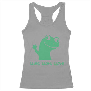 Funny Lizard Lizard Lizard Racerback Tank Top Weirdcore Gecko Reptile Meme TS02 Sport Gray Print Your Wear