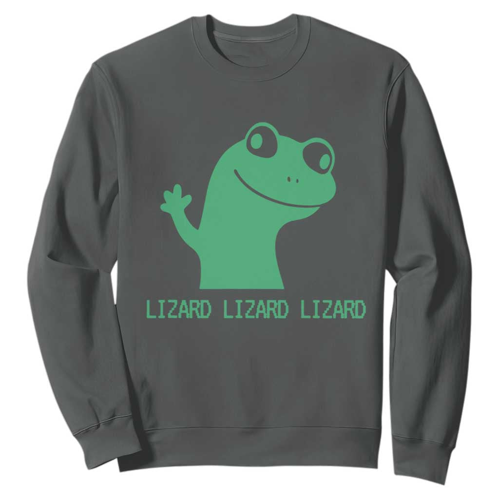 Funny Lizard Lizard Lizard Sweatshirt Weirdcore Gecko Reptile Meme TS02 Dark Heather Print Your Wear