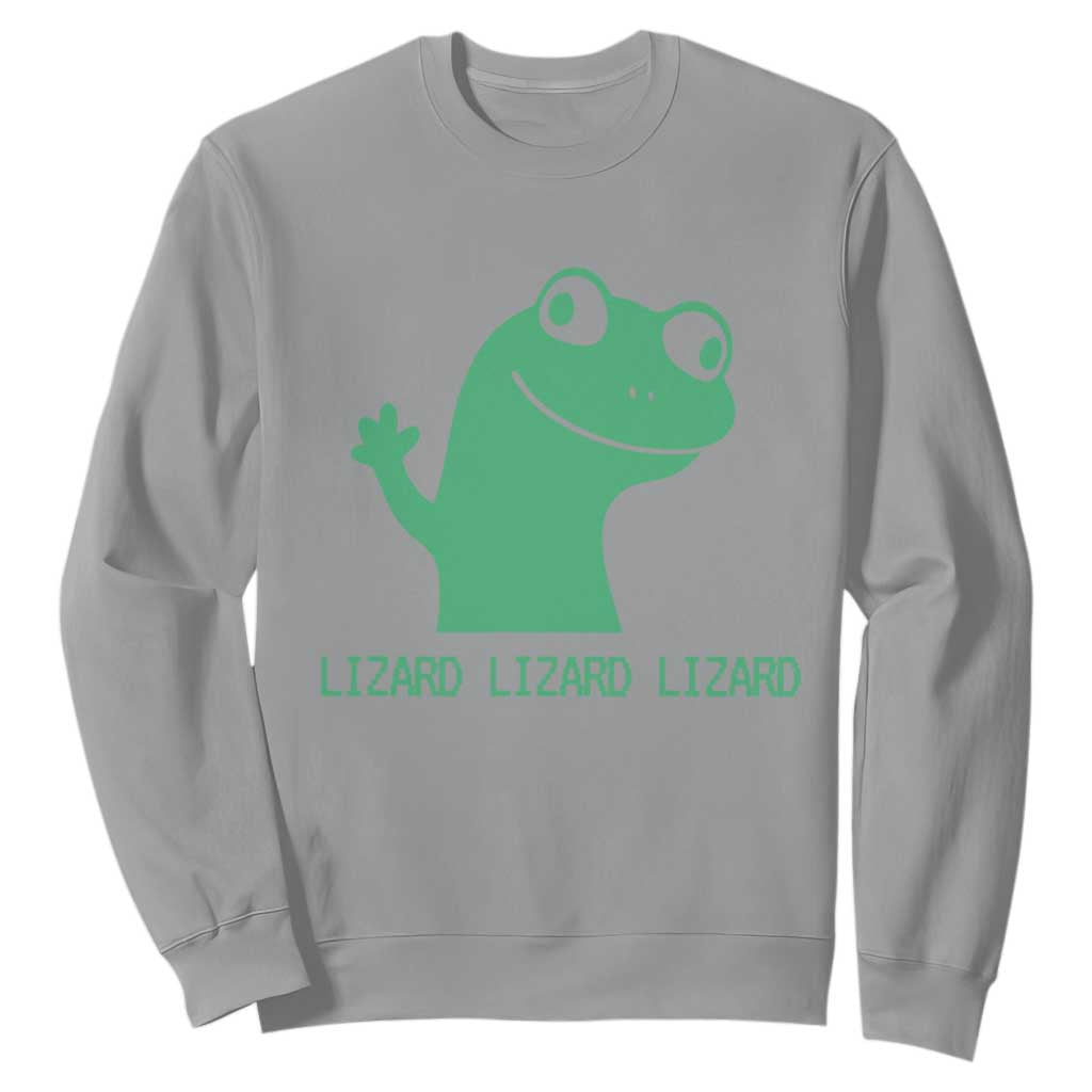 Funny Lizard Lizard Lizard Sweatshirt Weirdcore Gecko Reptile Meme TS02 Sport Gray Print Your Wear