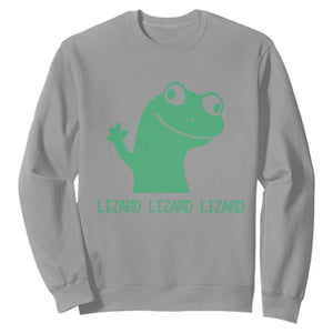 Funny Lizard Lizard Lizard Sweatshirt Weirdcore Gecko Reptile Meme TS02 Sport Gray Print Your Wear