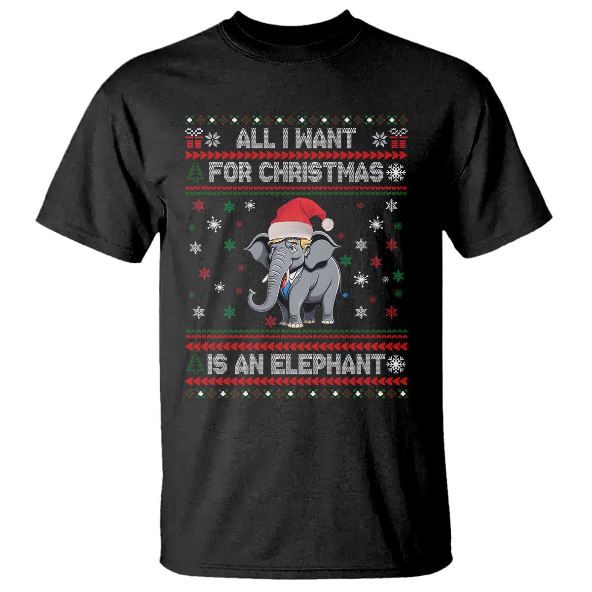 Trump Christmas T Shirt All I Want For Christmas Is An Elephant Republican TS02 Black Print Your Wear