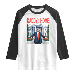 Trump Won 2024 Raglan Shirt Trump Daddys Home White House TS02 White Black Print Your Wear
