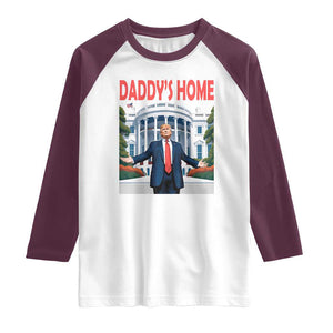 Trump Won 2024 Raglan Shirt Trump Daddys Home White House TS02 White Maroon Print Your Wear