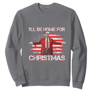 Trump 2024 Sweatshirt Trump 2024 I'll Be Home For Christmas Funny Trump Xmas 2024 TS02 Charcoal Print Your Wear