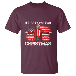 Trump 2024 T Shirt Trump 2024 I'll Be Home For Christmas Funny Trump Xmas 2024 TS02 Maroon Print Your Wear