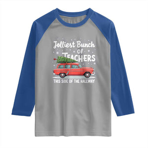Funny Christmas Teacher Raglan Shirt Jolliest Bunch Of Teachers This Side Of The Hallway Xmas PJ Gift TS02 Sport Gray Royal Print Your Wear