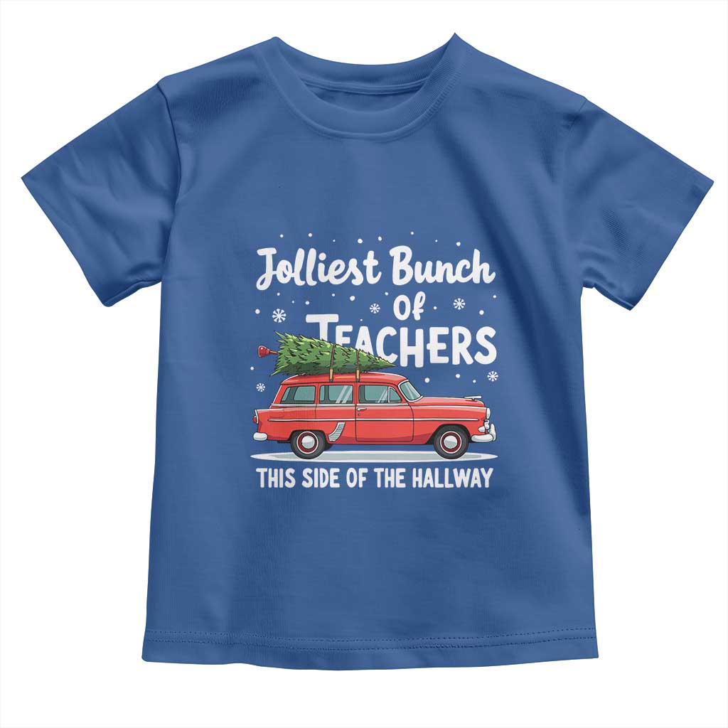 Funny Christmas Teacher Toddler T Shirt Jolliest Bunch Of Teachers This Side Of The Hallway Xmas PJ Gift TS02 Royal Blue Print Your Wear