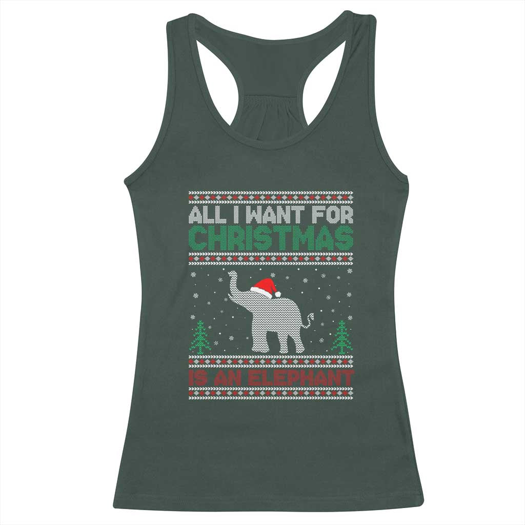 Christmas Elephant Racerback Tank Top All I Want for Xmas Is An Elephant Ugly Sweater TS02 Dark Forest Green Print Your Wear