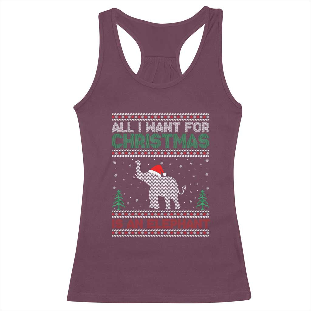 Christmas Elephant Racerback Tank Top All I Want for Xmas Is An Elephant Ugly Sweater TS02 Maroon Print Your Wear