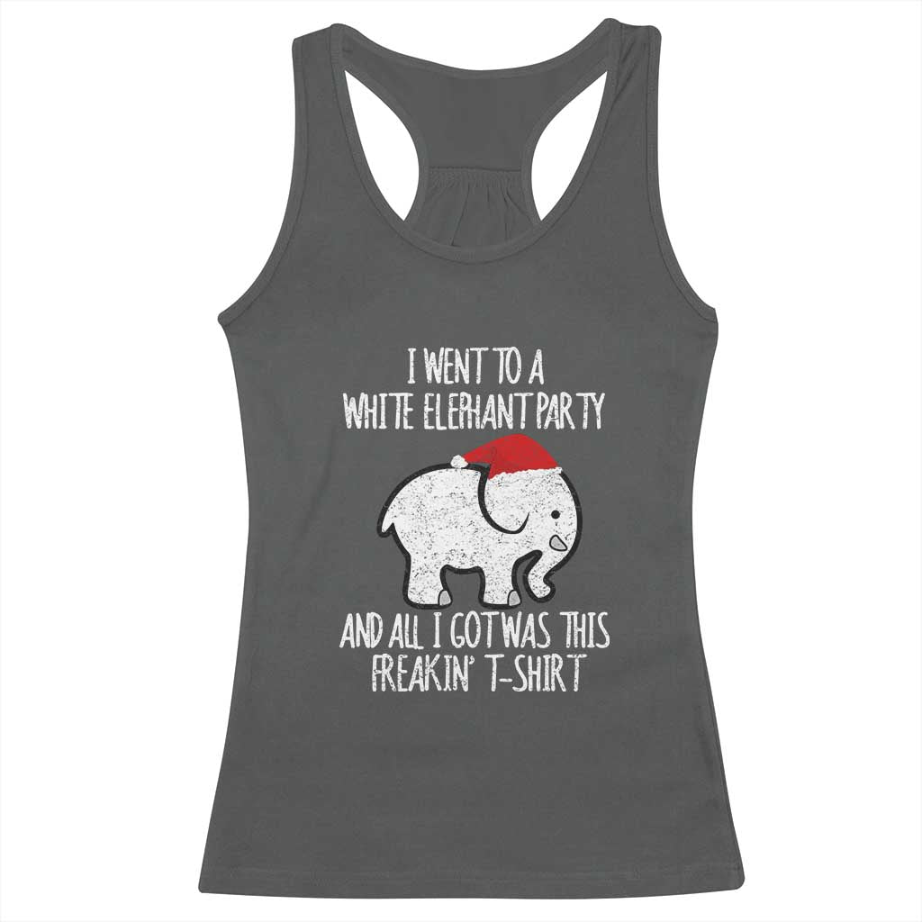 Funny White Elephant Christmas Racerback Tank Top I Went To A White Party And Got This Gift Exchange TS02 Dark Heather Print Your Wear