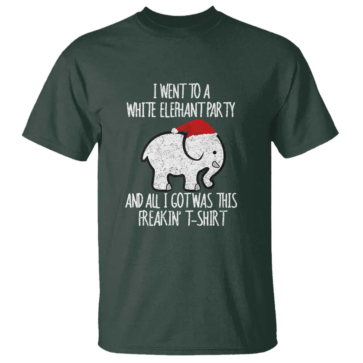Funny White Elephant Christmas T Shirt I Went To A White Party And Got This Gift Exchange TS02 Dark Forest Green Print Your Wear