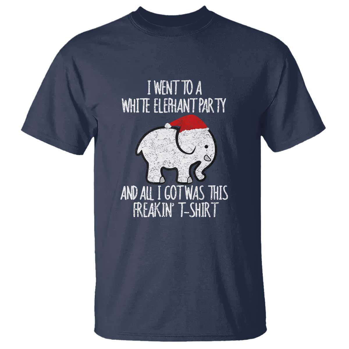 Funny White Elephant Christmas T Shirt I Went To A White Party And Got This Gift Exchange TS02 Navy Print Your Wear